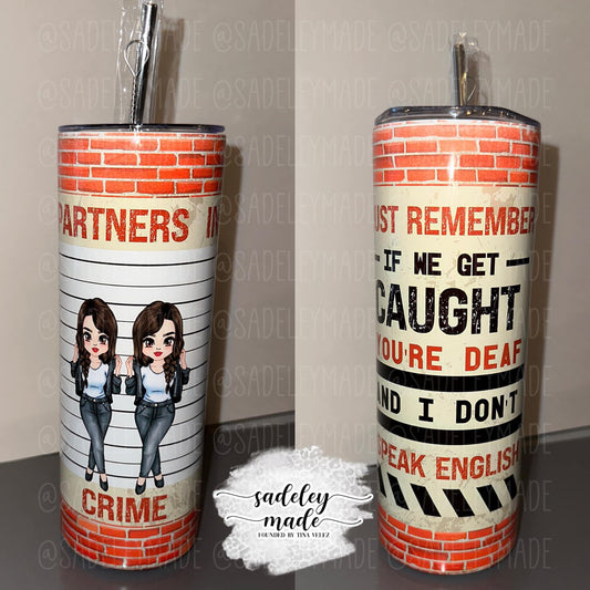 Partners in Crime Tumbler