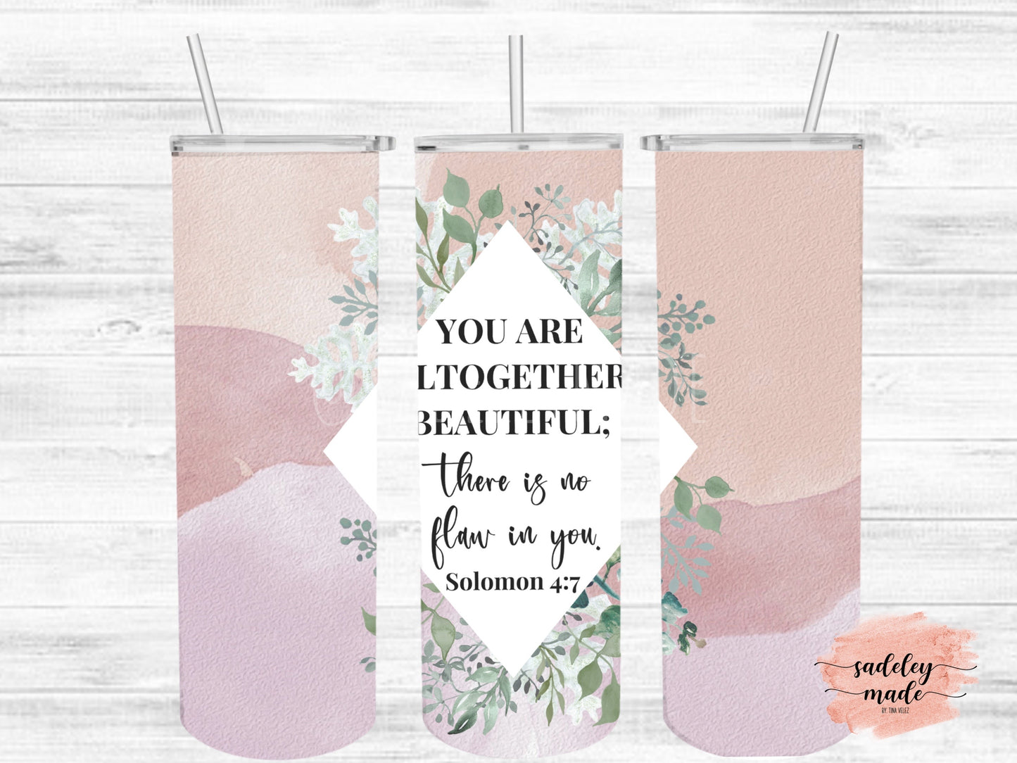 Song of Solomon 4:7 20oz. Skinny Tumbler