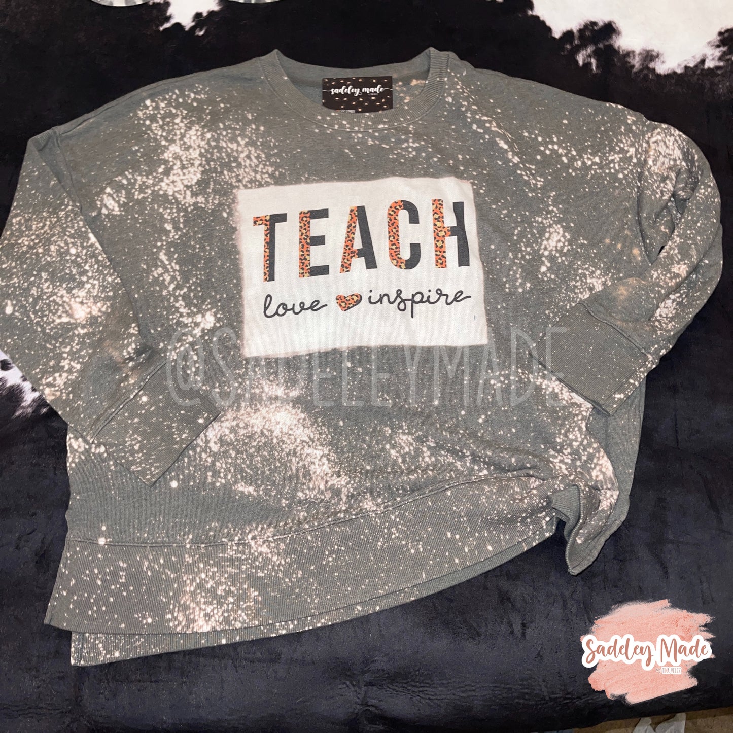 Teach, Love, Inspire Bleached Sweatshirt